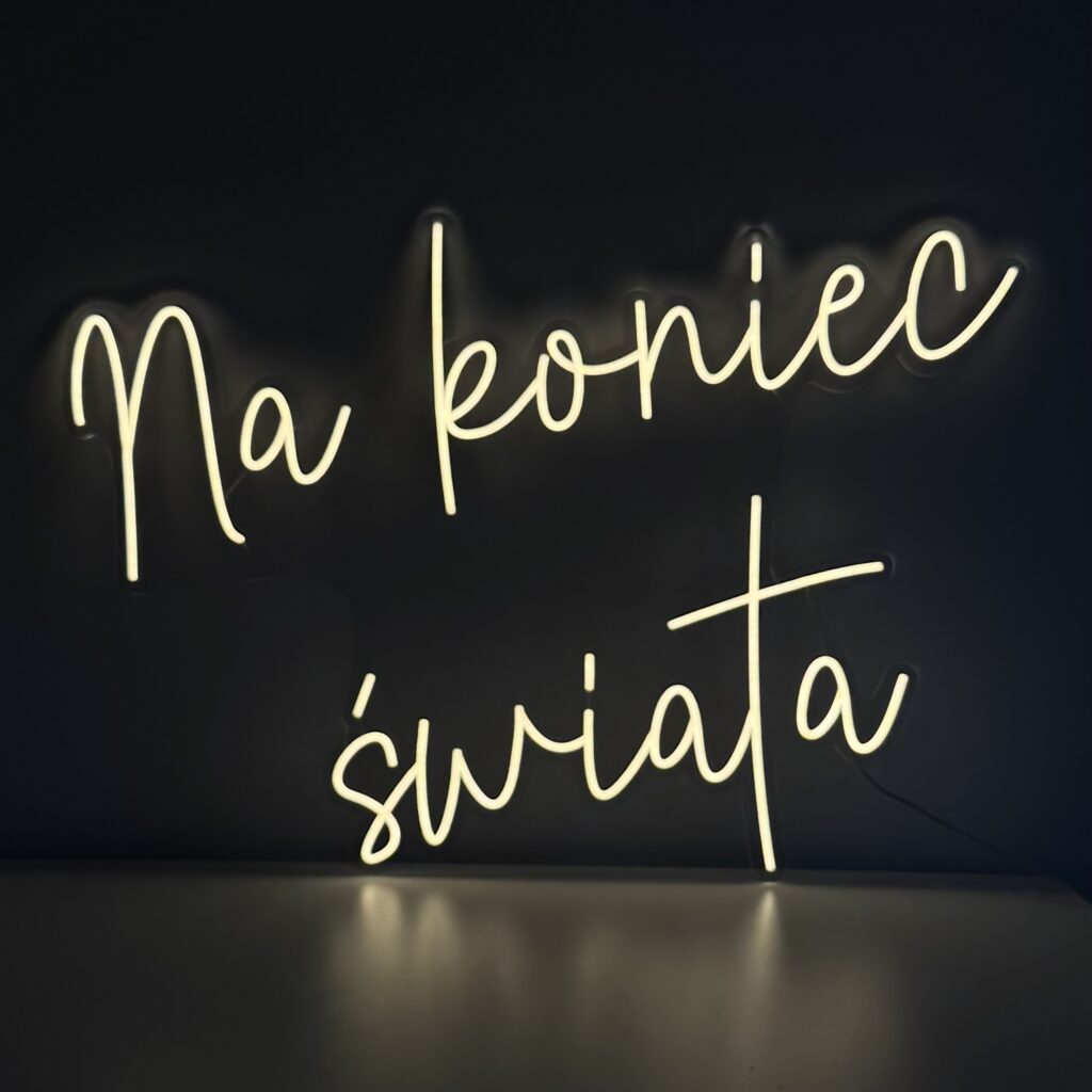 LED NEON "Na koniec świata"